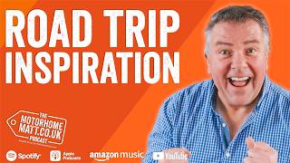Motorhome Road Trip Inspiration with Robbie Roams