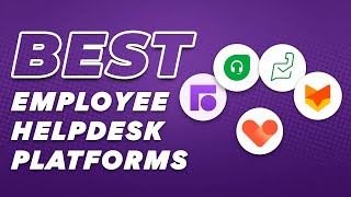 5 Employee HelpDesk Platforms to Boost Productivity and Support