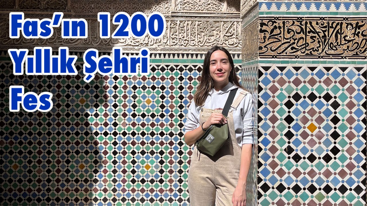 FAS'IN TARİHİ ŞEHRİ FES'TE HIZLI BİR TUR / Dar Sokaklar, Tabakhaneler, Medreseler