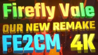 OUR NEW MAP REMAKE | Firefly Vale Remake | FE2 Community Maps