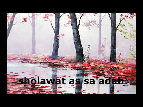 sholawat as sa'adah  (1 jam )