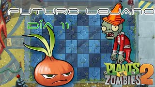 Día 11 |Plantas vs. Zombies 2| Futuro Lejano!