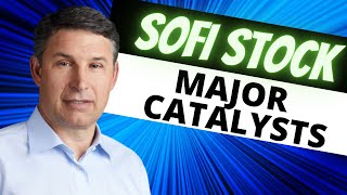 SOFI Stock Major Catalysts / Potential Upside for SOFI stock / SOFI stock analysis