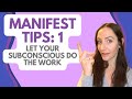 MANIFEST TIPS: How to get past the subconscious mind