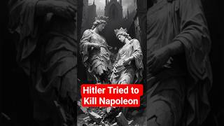 If Adolf Hitler Tried to Kill Napoleon —What Happened— The Shocking Truth You Never Learned #history