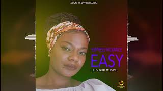 Video thumbnail of "Empress Radiance - Easy Like Sunday Morning [Reggae Yard Vybz Records] Reggae 2022"