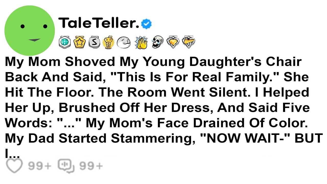 My Mom Shoved My Young Daughter’s Chair Back And Said, “This Is For Real Family.” She Hit The Floor.
