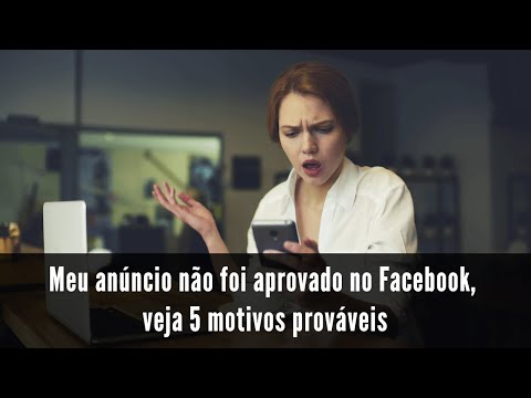 Meu anúncio não foi aprovado no Facebook, veja 5 motivos prováveis | Expert Digital