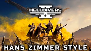 HELLDIVERS 2 Theme - A Cup Of Liber-Tea (HANS ZIMMER STYLE)