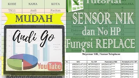 Fungsi Replace Pada Excel (Sensor No HP dan NIK) | Tutorial Excel | Andi Go
