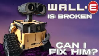 WALL-E Needs my help, Can I Fix Him?