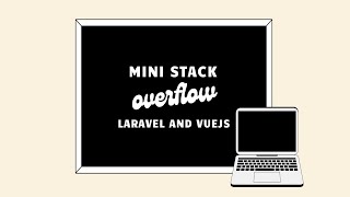 Mini Stack Overflow App Using Laravel 8 & Vuejs 2 With Source Code