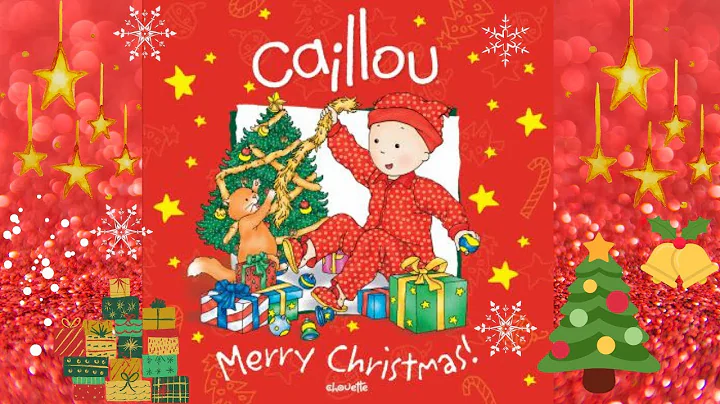 Caillou: Merry Christmas by Johanne Mercier | Chri...