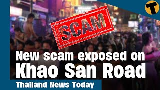 Thailand News Today | New scam exposed on Khao San Road