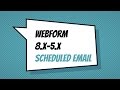 Webform 8.x-5.x - Scheduled Email