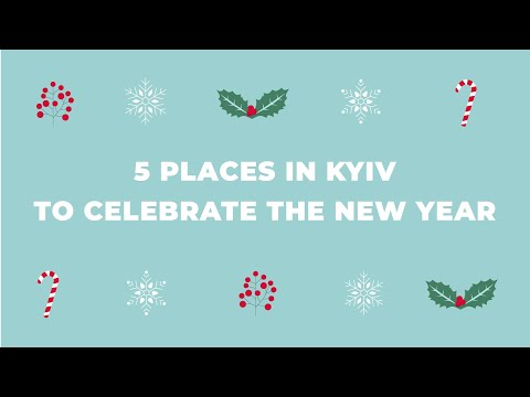 Video: How To Celebrate The New Year In Kiev