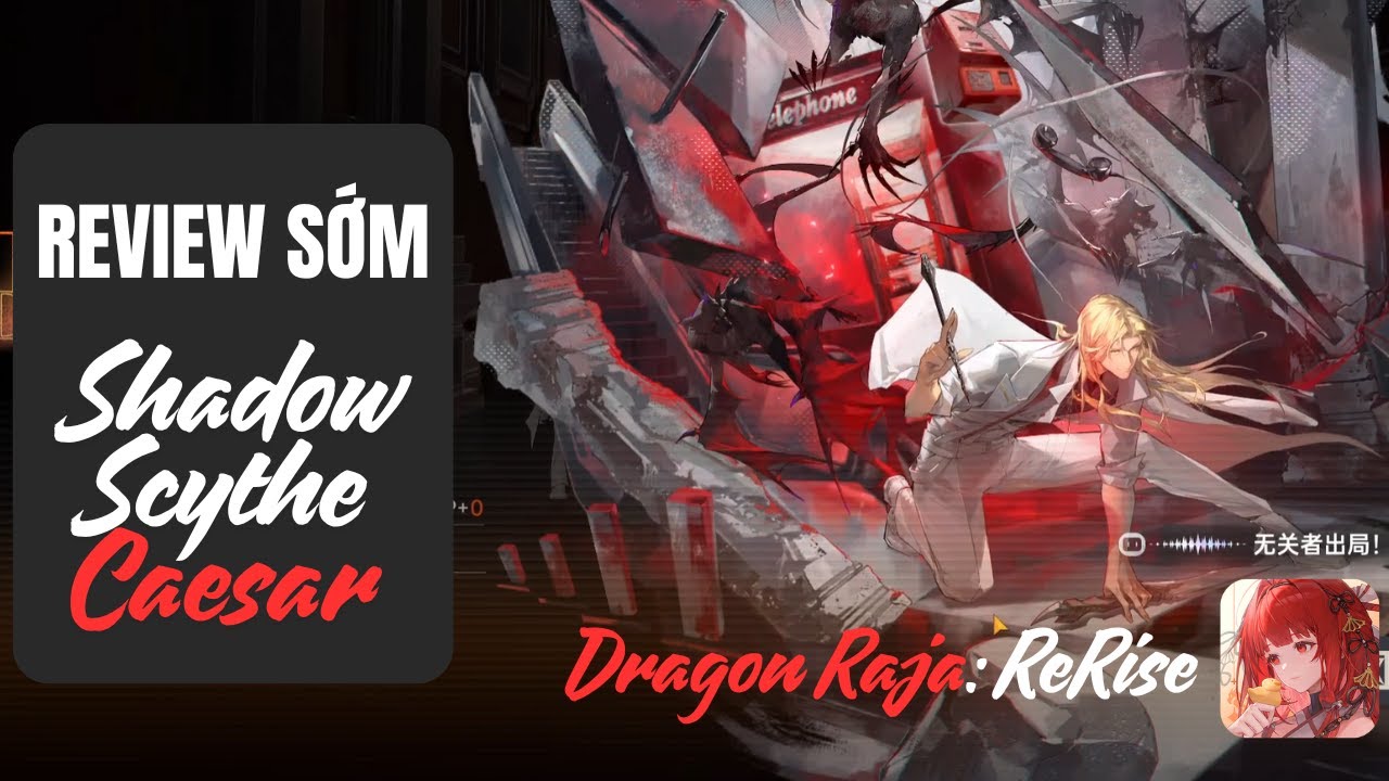 Xả vé quay SSR LIMITED CAESAR và review sớm nhân vật - Dragon Raja: Rerise