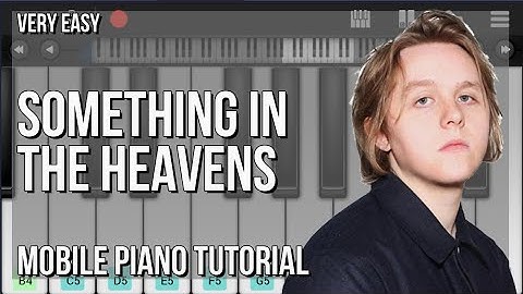 SUPER EASY: How to play Something In The Heavens  by Lewis Capaldi on Mobile Piano (Tutorial)