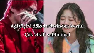 Ağla/içini dök/dertlerinden kurtul(çok etkili subliminal) porselen kalbim eşliğinde