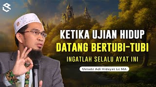 KETIKA UJIAN HIDUP TERASA BEGITU BERAT || Ustadz Adi Hidayat