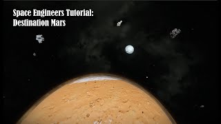 Space Engineers Tutorial #1: Setup to Planet Fall