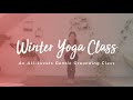 Gentle Warming Winter Yoga Class