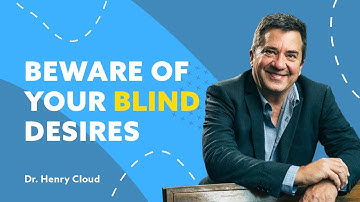 Learn to Not Let Desires Overtake Your Judgement | Dr. Henry Cloud