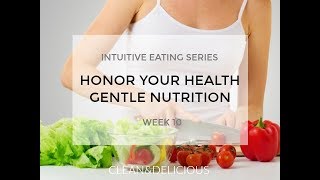 Intuitive Eating | GENTLE NUTRITION | Week 10 with Dani Spies