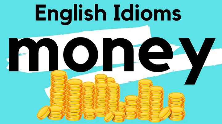 7 Everyday English Idioms about MONEY.