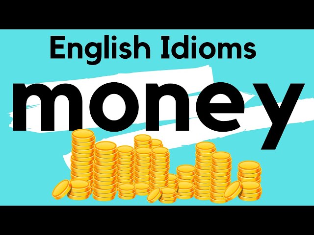 Vocabulary Tutorial - Idioms About Money