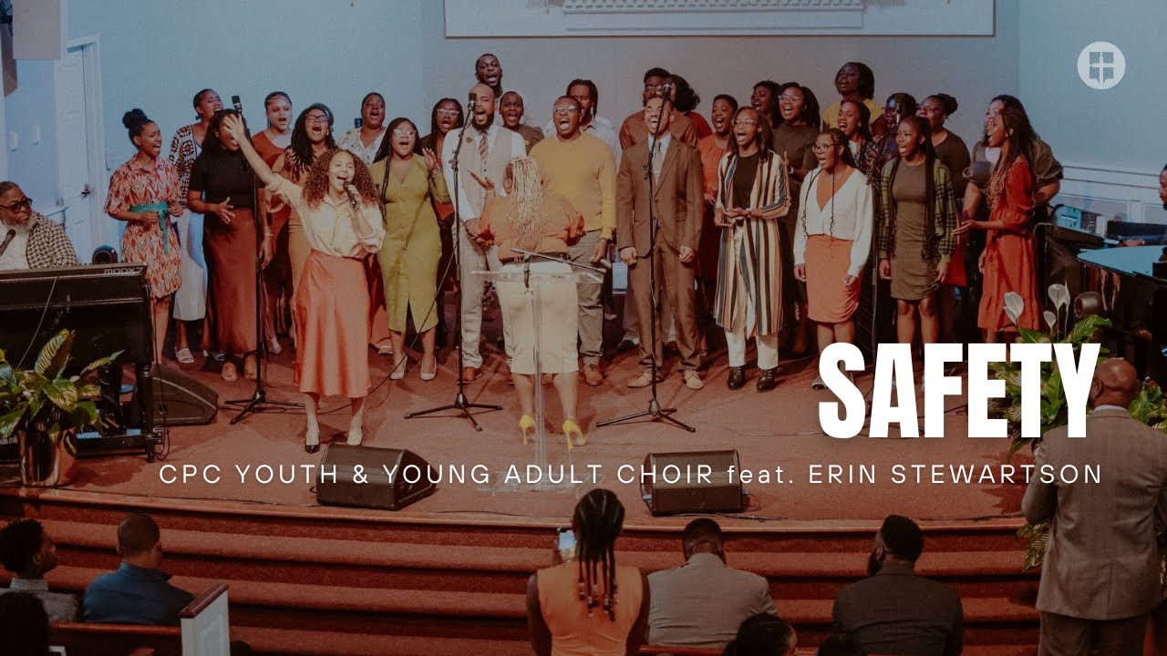 Safety | CPC Youth & Young Adult Choir (feat. Erin Stewartson)