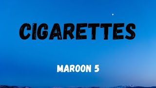 Download Lagu Maroon 5 - Cigarettes lyrics MP3 Download Lagu Maroon 5 - Cigarettes lyrics MP3