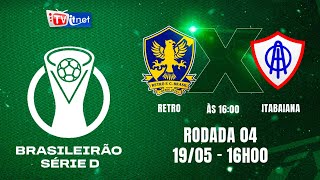 BRASILEIRÃO SERIE D 2024  -  RODADA 04 - RETRO X ITABAIANA