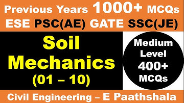 Soil Mechanics (01-10) | Medium Level | E Paathshala |