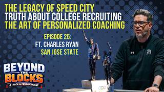 Charles Ryan, San Jose State Track & Field, Training Philosophy, Athlete Development and Recruiting