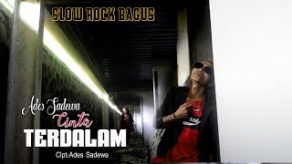 CINTA TERDALAM - Slow Rock Bagus - Ades Sadewa - Slow Rock Melayu