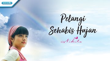 Pelangi Sehabis Hujan - Nikita (Official Music Video)