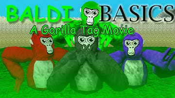 Baldi Basics | A Gorilla Tag Movie