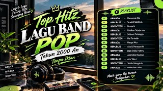 KOMPILASI BAND HITZ TAHUN 2000 AN TANPA IKLAN|| Lagu Pop Jaman Sekolah 
