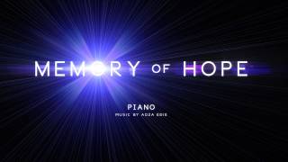 Vignette de la vidéo "Adza Edie - Memories Of Hope (Piano) MH370 & MH17 Tribute Soundtrack"