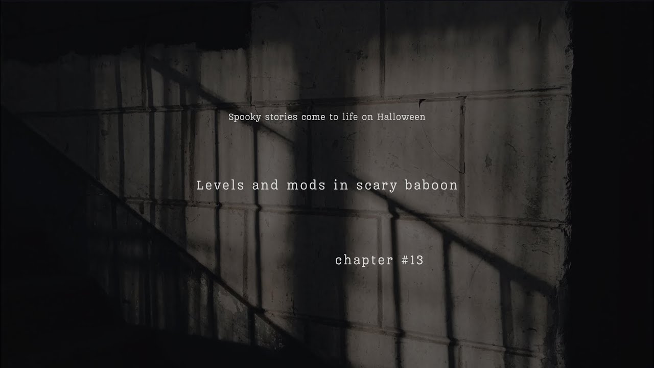 I play most of the levels in scary baboon