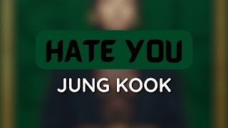 Jung Kook - Hate You (1 HOUR LOOP) #trending