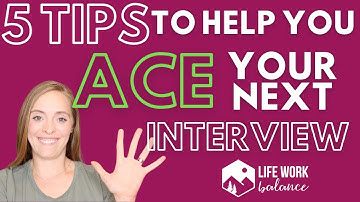 5 Tips to Help You ACE Your Next Interview! Interview Prep