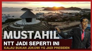 Kalau Bukan Jokowi Yang Jadi Presiden, ini Mustahil Bagi Nusa Tenggara Timur