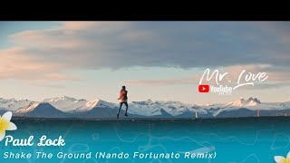 Paul Lock - Shake The Ground (Nando Fortunato Remix)