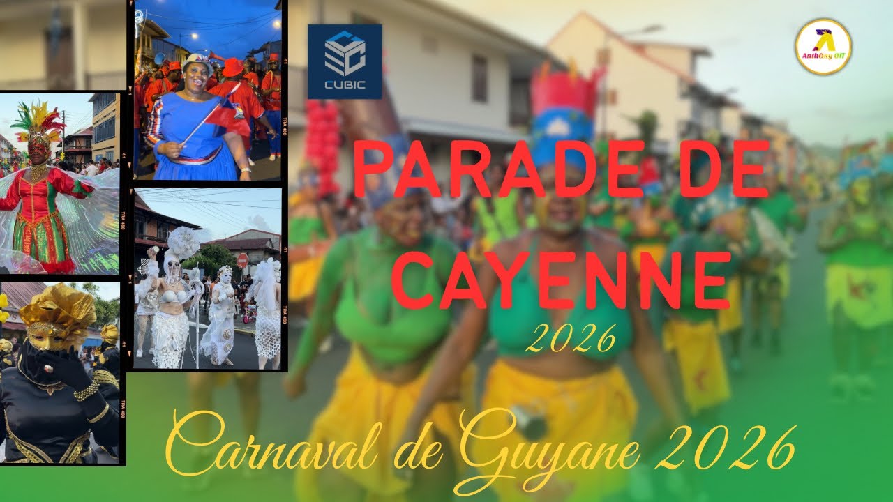 PARADE DE CAYENNE - CARNAVAL DE GUYANE 2026