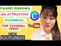 PAANO GUMAWA NG ATTRACTIVE THUMBNAIL FOR TUTORIAL VIDEO