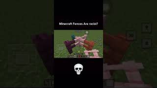 Minecraft Fences Are Racist? | original idea by @bdzminecraft