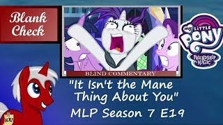 [Blind Commentary] "It Isn't the Mane Thing About You" - My Little Pony: FiM S7 E19