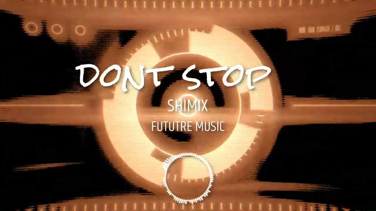 DONT STOP
